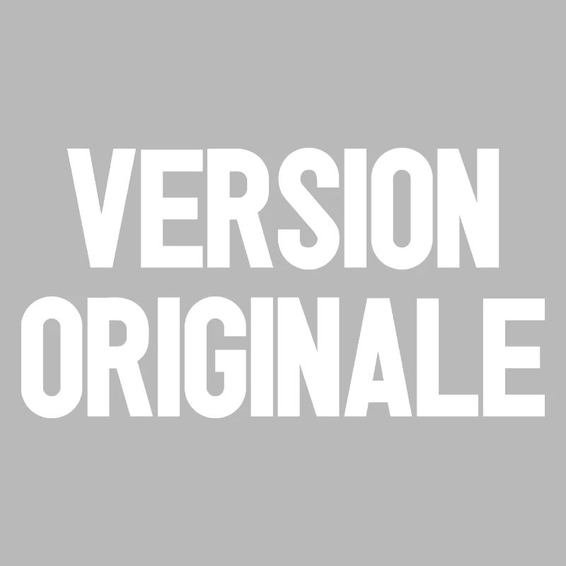 VERSION ORIGINALE ! 