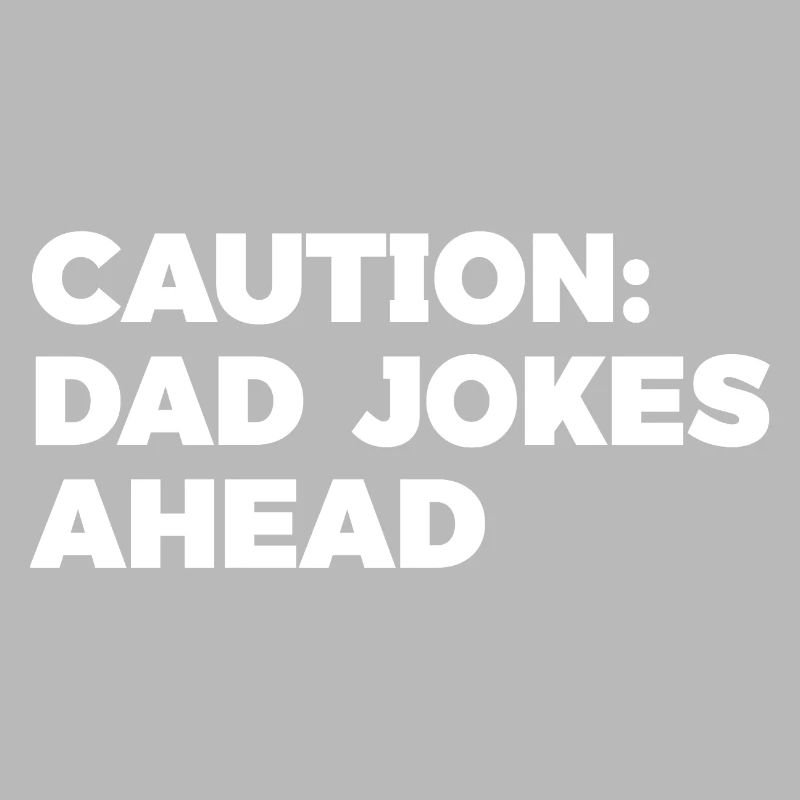 Humorous Dad Jokes Caution Graphic Tee