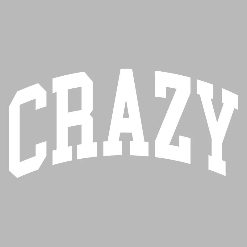 Crazy