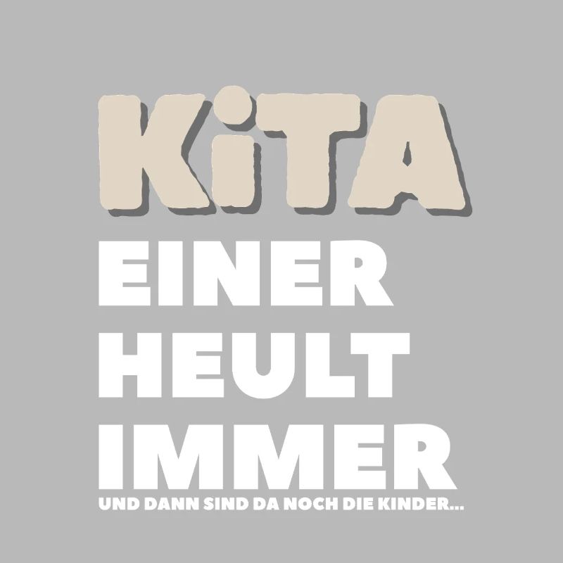 Kita Einer Heult Immer