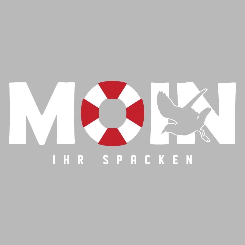Lustiger Spruch " Moin Ihr Spacken "