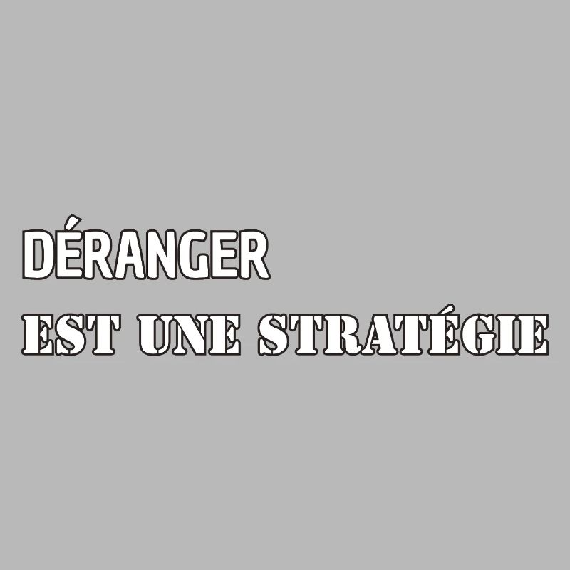 DISTURBING IS A STRATEGY