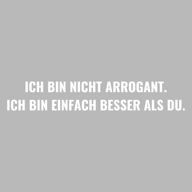 arrogant stolz mutig ehrlich frei chef
