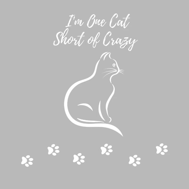 Cat Crazy - Cat Lovers Gift Idea