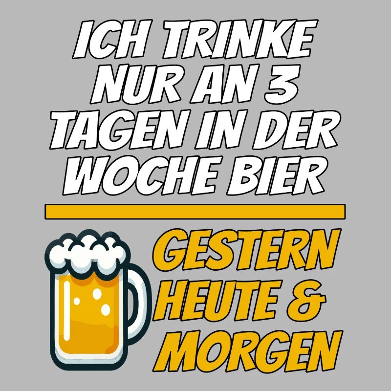 Gestern Heute Morgen Lustiger Bier Spruch