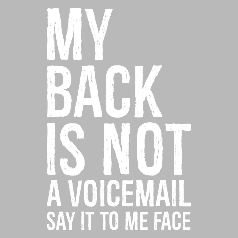 mon dos N’est pas un message vocal dites-le moi en face