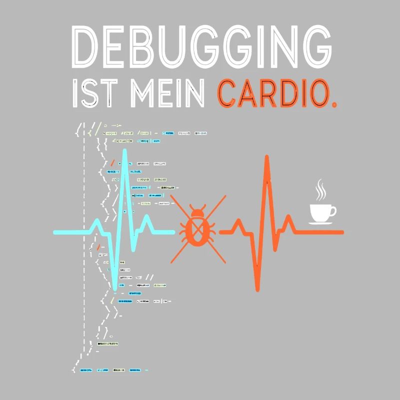 Debugging ist mein Cardio - Computer Nerd