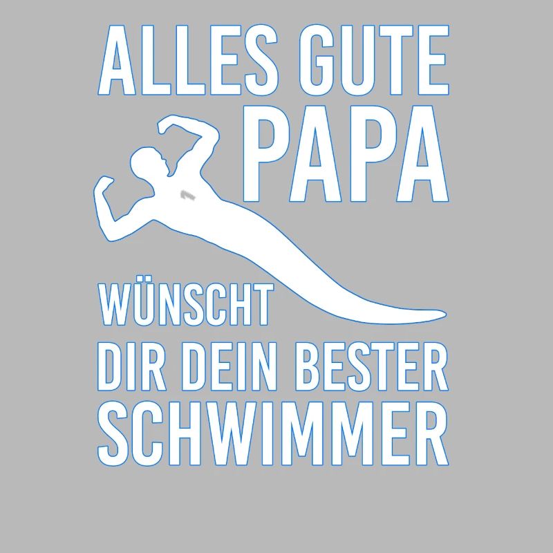 Alles Gute Papa wünscht dir dein bester Schwimmer