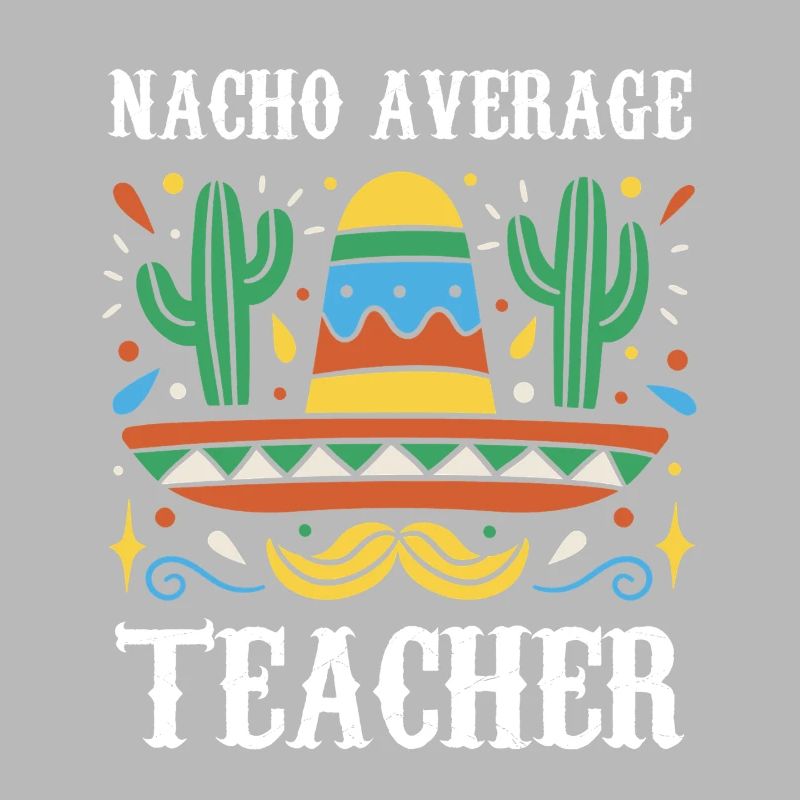 Nacho Average Lehrer