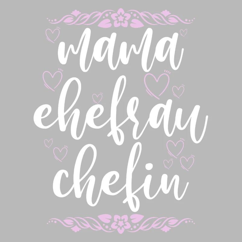 Mama Ehefrau Chefin Muttertag Mutter