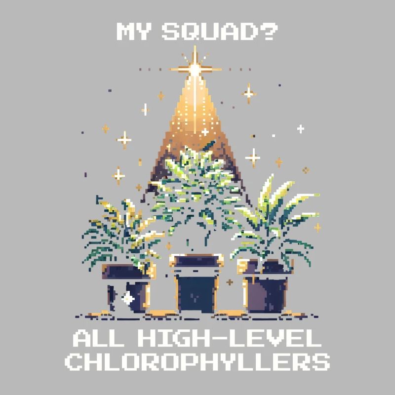 High-Level Chlorophyllers | Pflanzen Squad Spruch