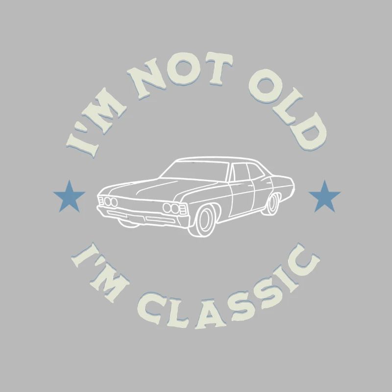 I’m Not Old I’m Classic Oldtimerliebe