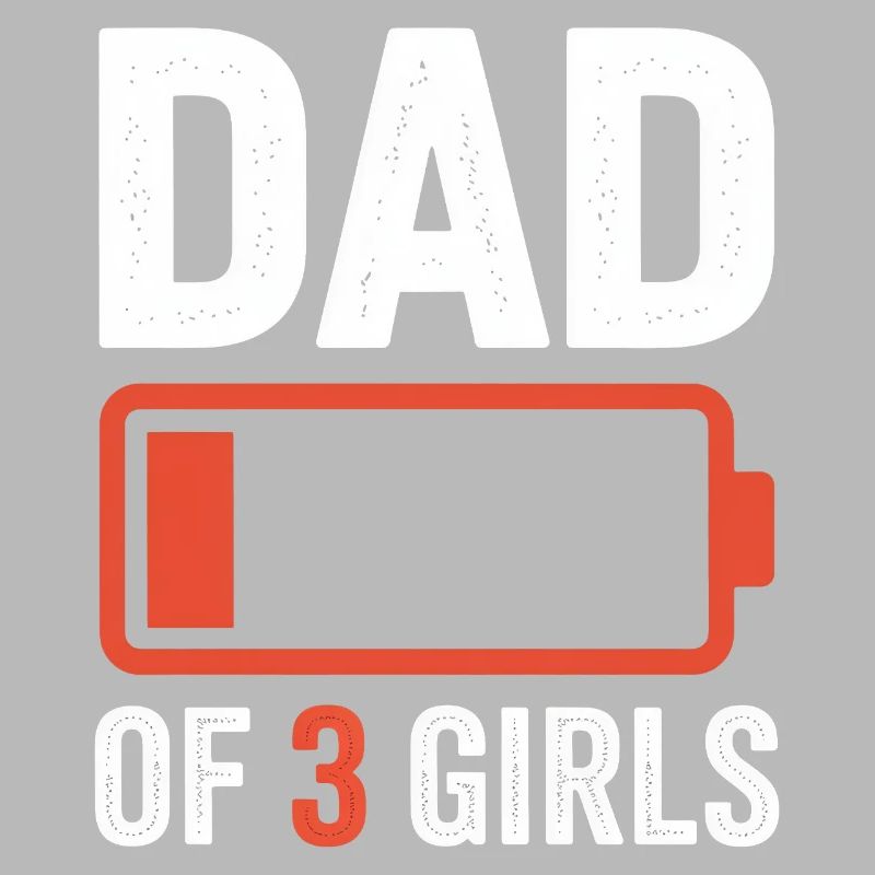 Vater von 3 Mädchen Battery Pride