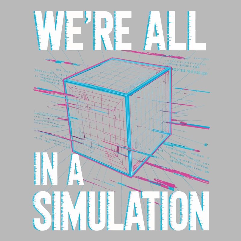 We're all in a simulation