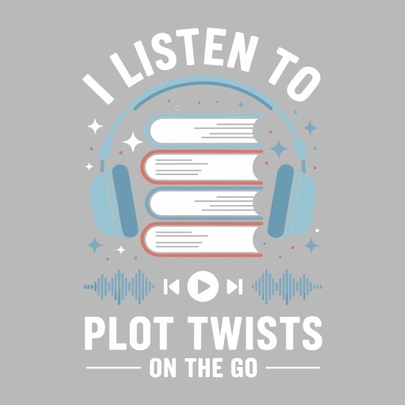 Audiobooks Plot Twists Book Lover Gift