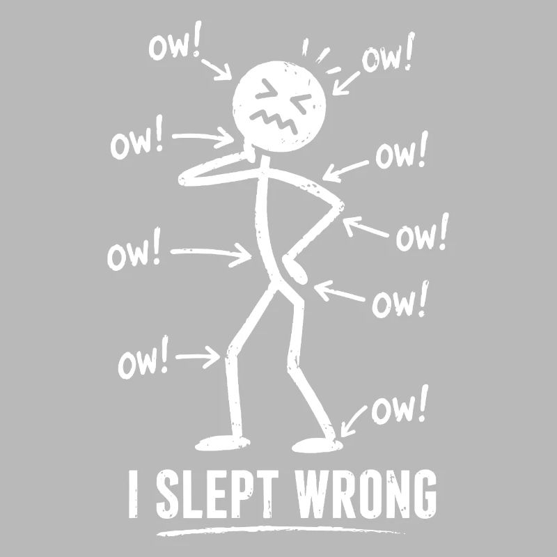 I Slept Wrong Schmerz Humor Design