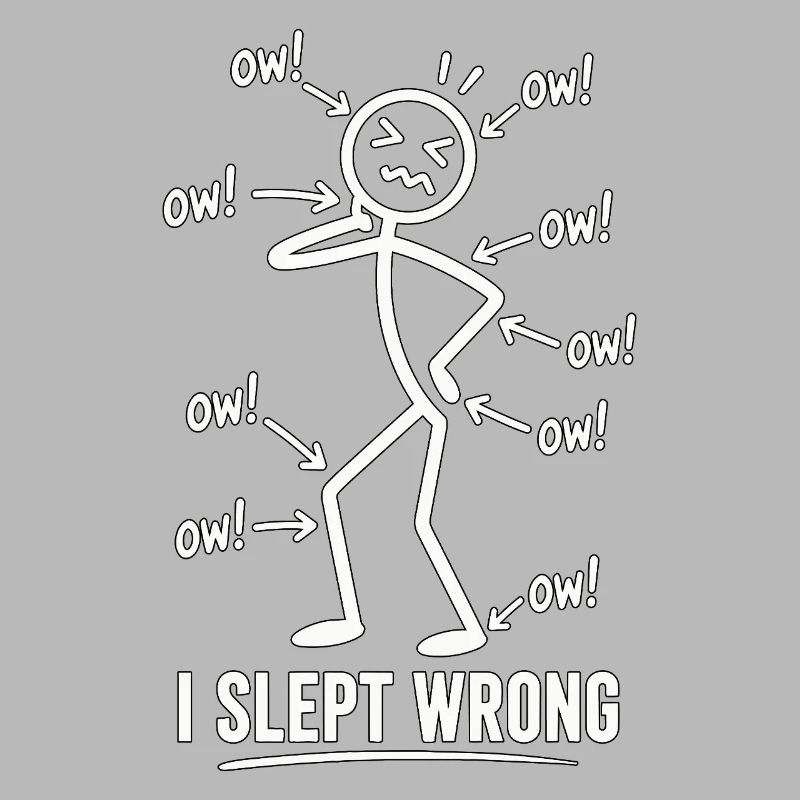 I Slept Wrong Schmerz Humor Design