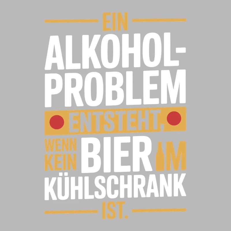 Bier Spruch Alkohol Problem Männerabend JGA Herren