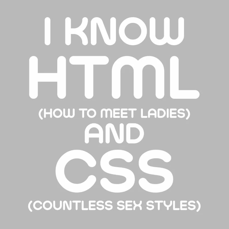Je connais html et CSS