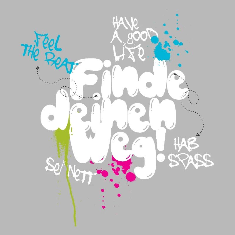 Finde Deinen Weg Graffiti Typo