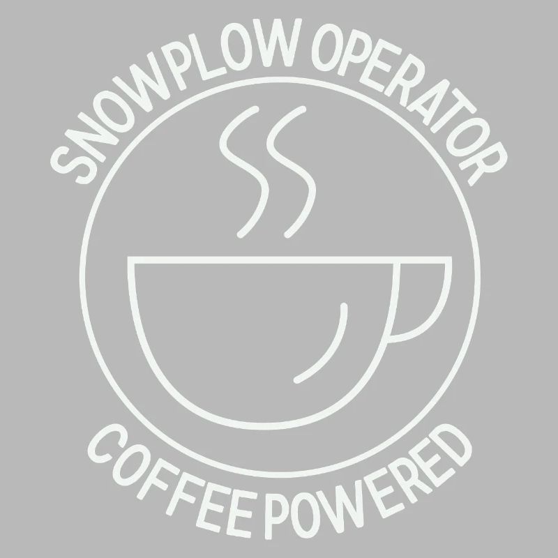 Snowplow Operator Coffee Powered Schneepflugfahrer
