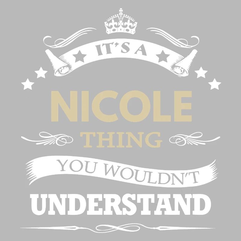 C’est une chose de Nicole que tu ne comprendrais pas