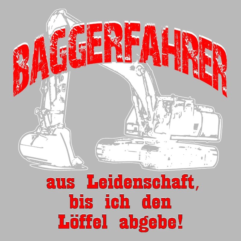 Baggerfahrer Leidenschaft Bagger