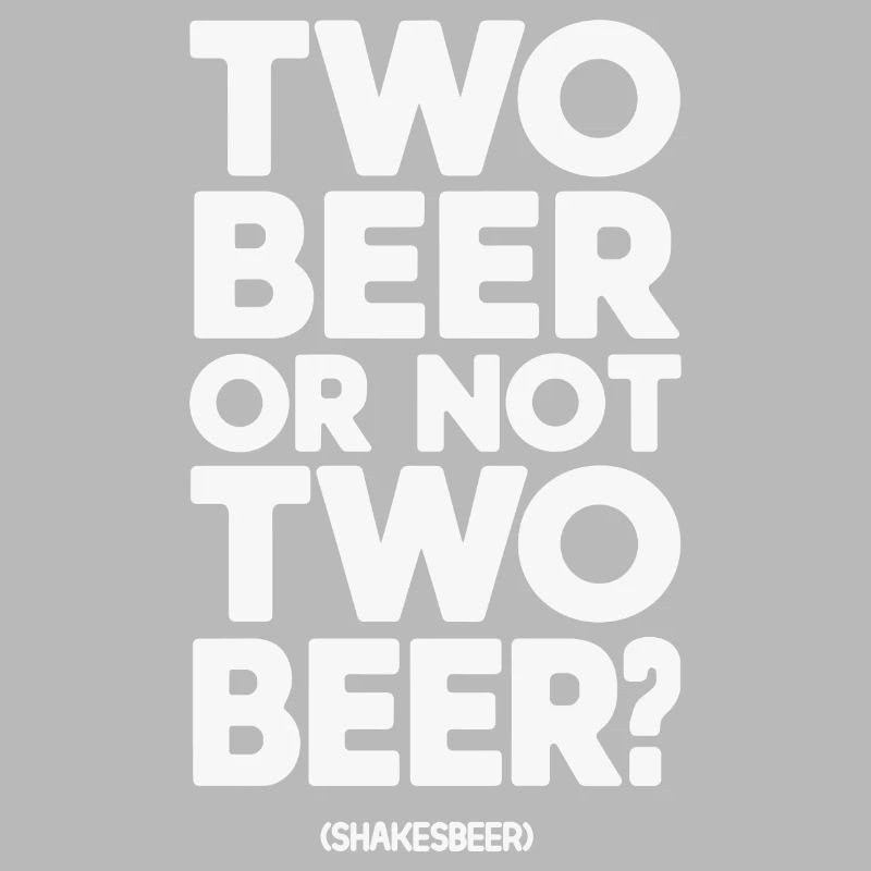 Two Beer or Not Two Beer? Bold Typography