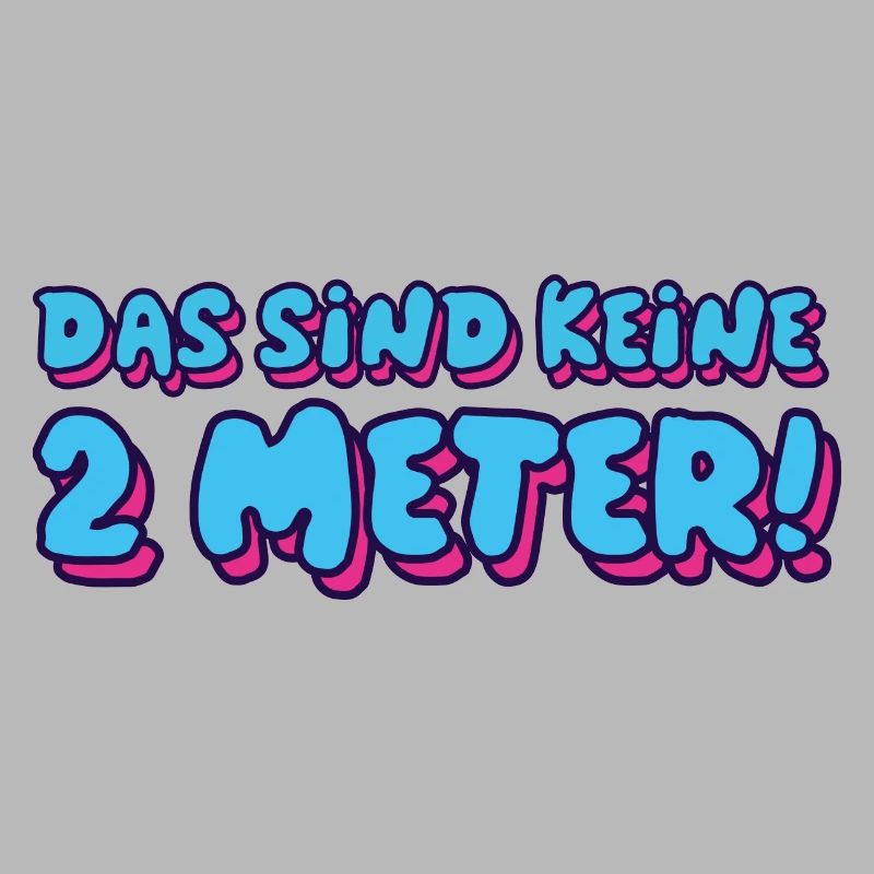 Das sind keine 2 Meter!