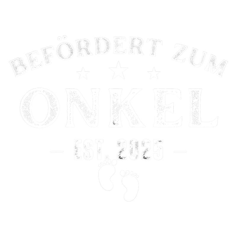Befördert zum Onkel Est. 2025