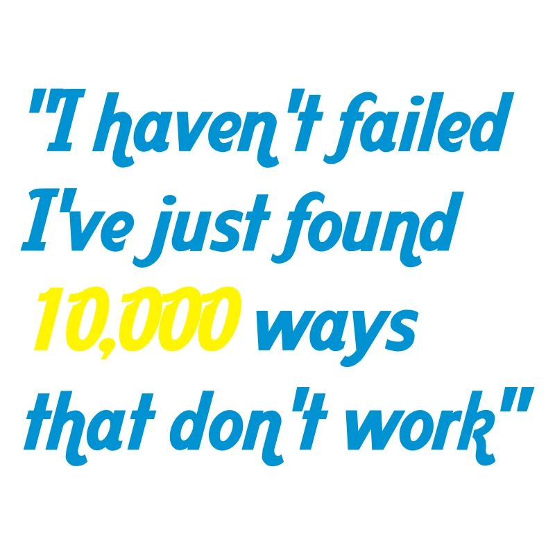 haven't failed