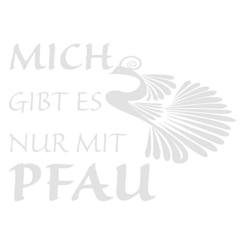 Nur mit Pfau