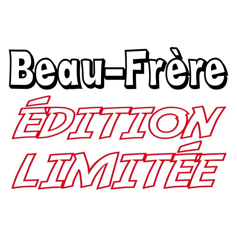 Beau-Frère édition limitée