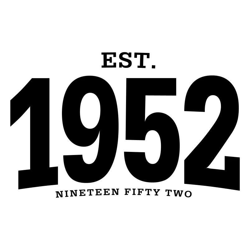 EST. 1952 Nineteen Fifty Two