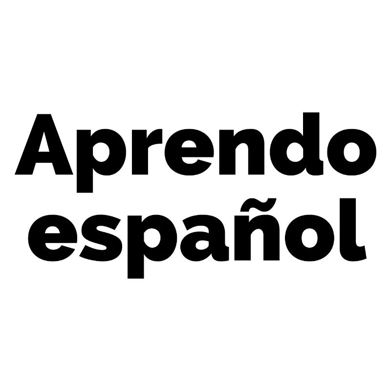 I am learning Spanish - Spanish language saying