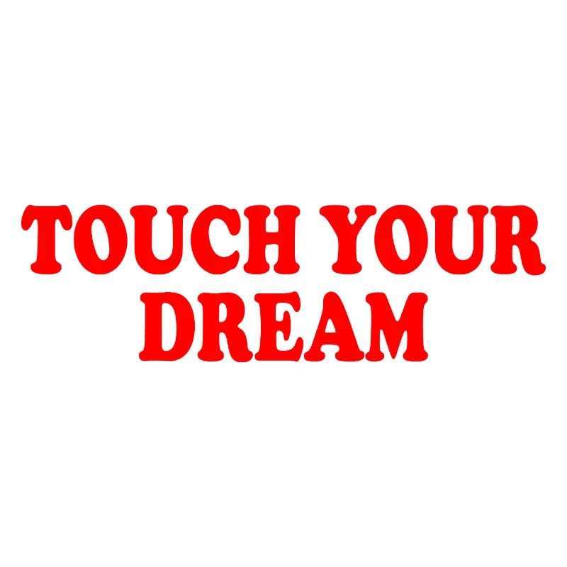 touch your dream