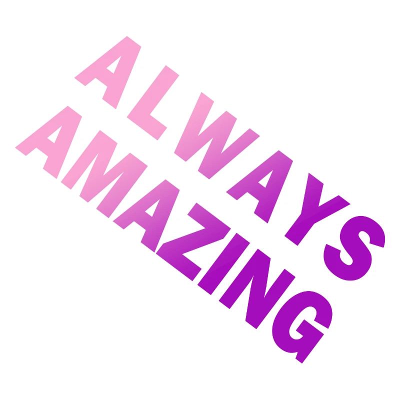 Always Amazing