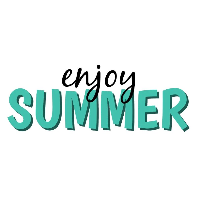 enjoy summer