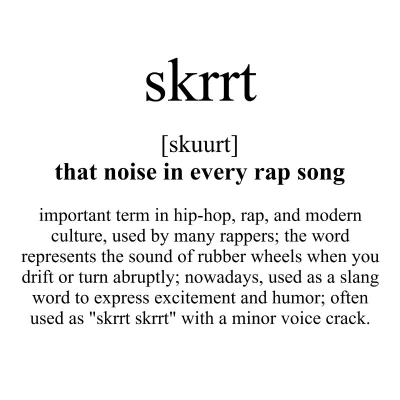Skrrt (ce bruit dans chaque chanson de rap) Définition