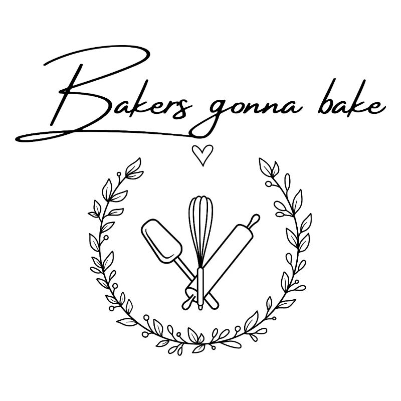 Bakers Gonna Bake
