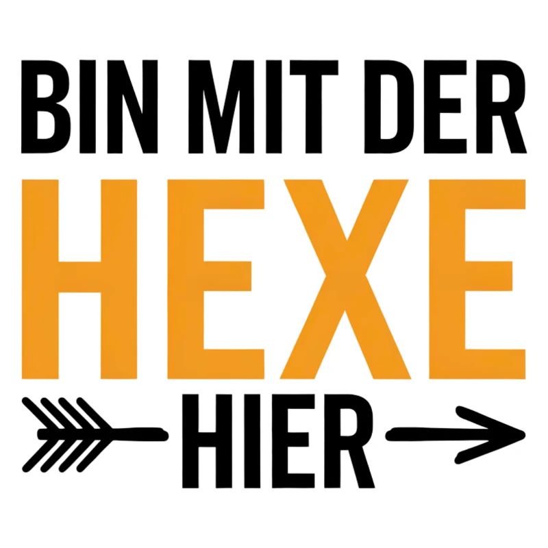 Bin mit der Hexe Funny Halloween