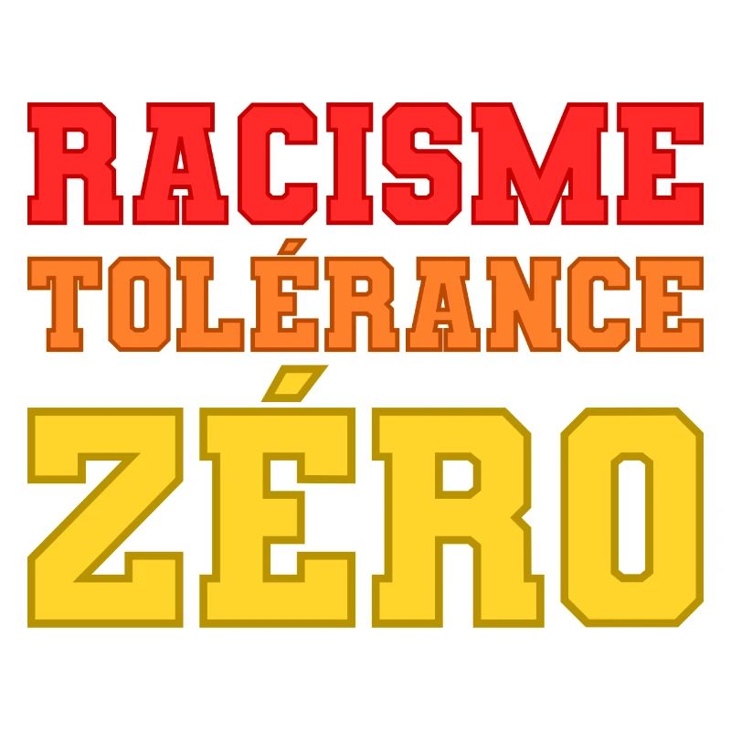 Racisme, tolérance zéro