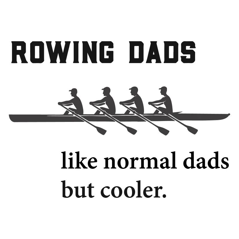 Rudern Sprüche: Rowing Dads 