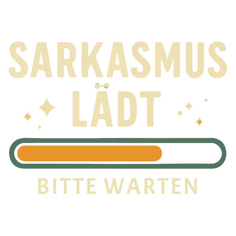 Sarkasmus lädt - Bitte warten