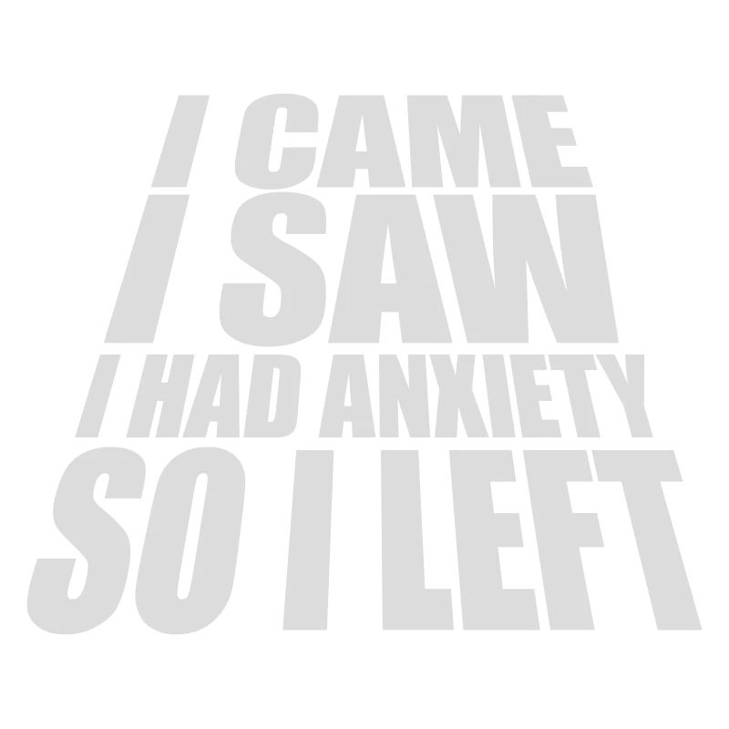 I had anxiety Spruch