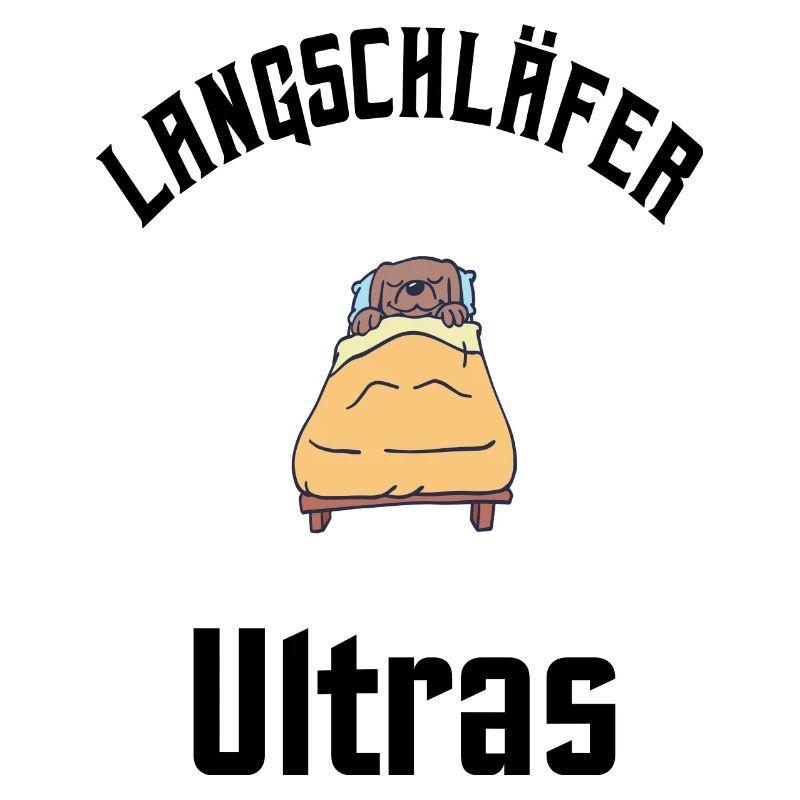 Langschläfer Ultras