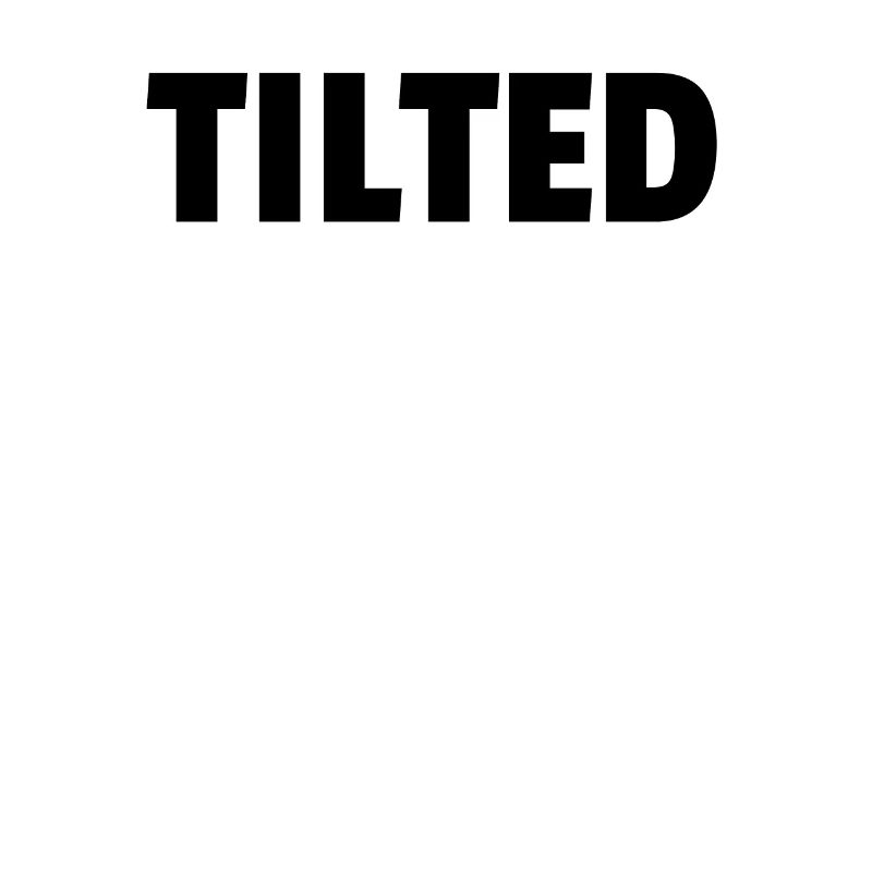 Tilted