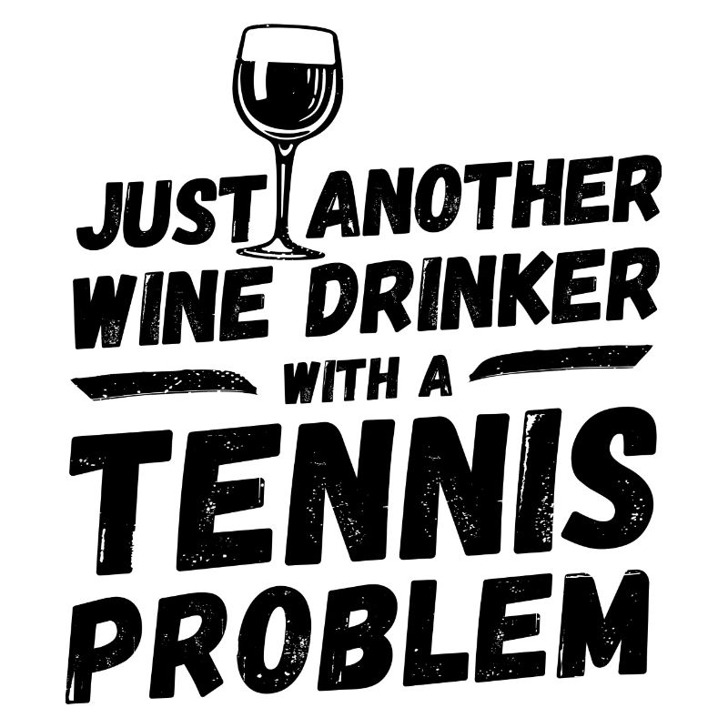 Just another wine drinker with a tennis problem
