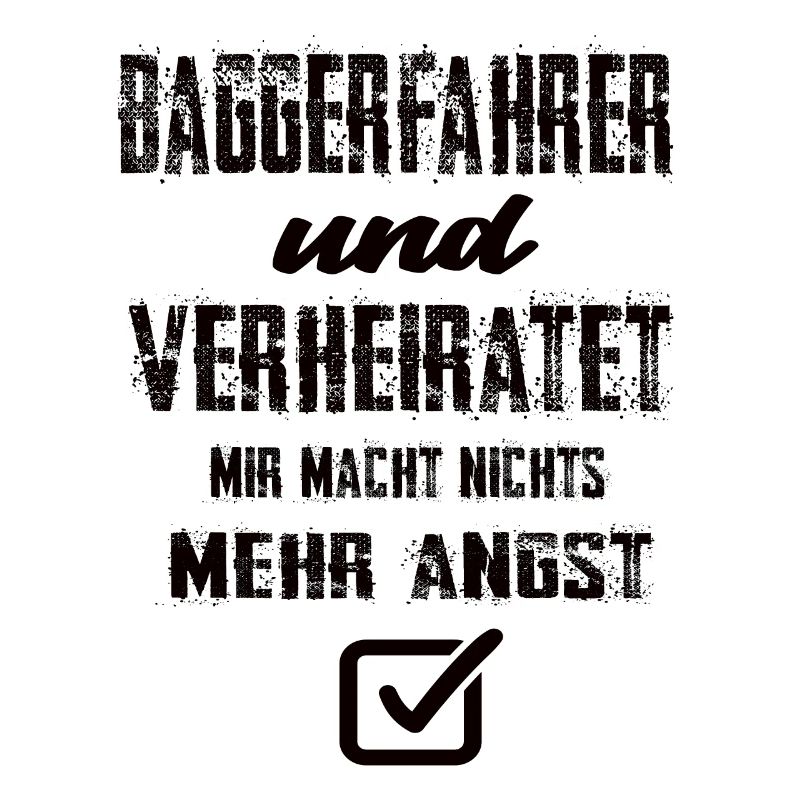Baggerfahrer und Verheiratet