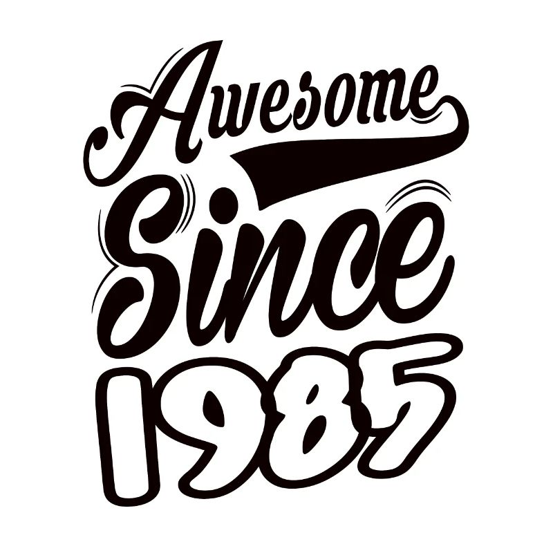 Awesome Since 1985